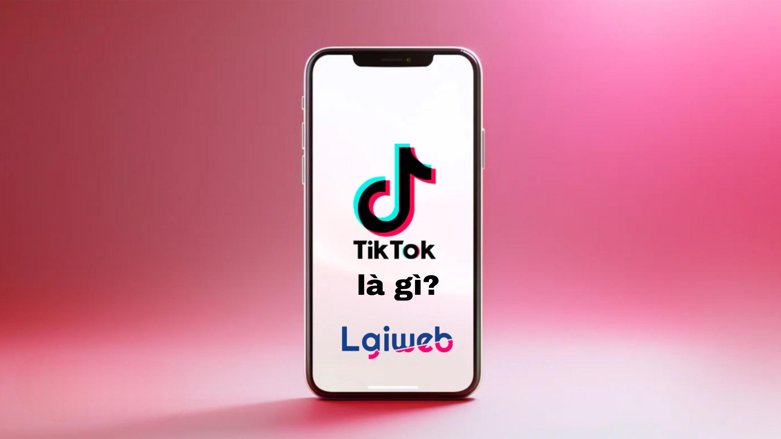 TikTok là gì? TikTok là gì?