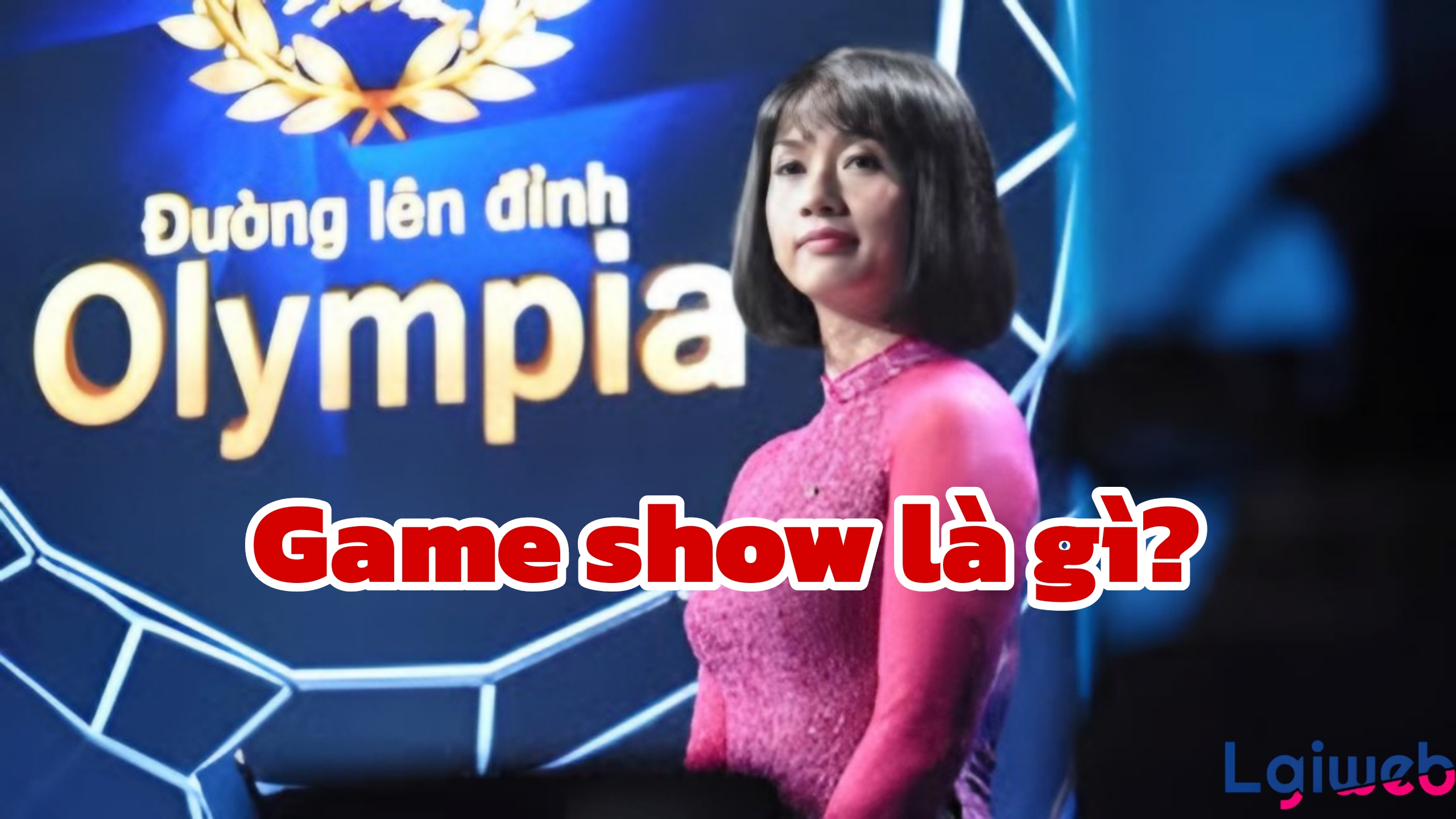 Game Show là gì? Game Show là gì?