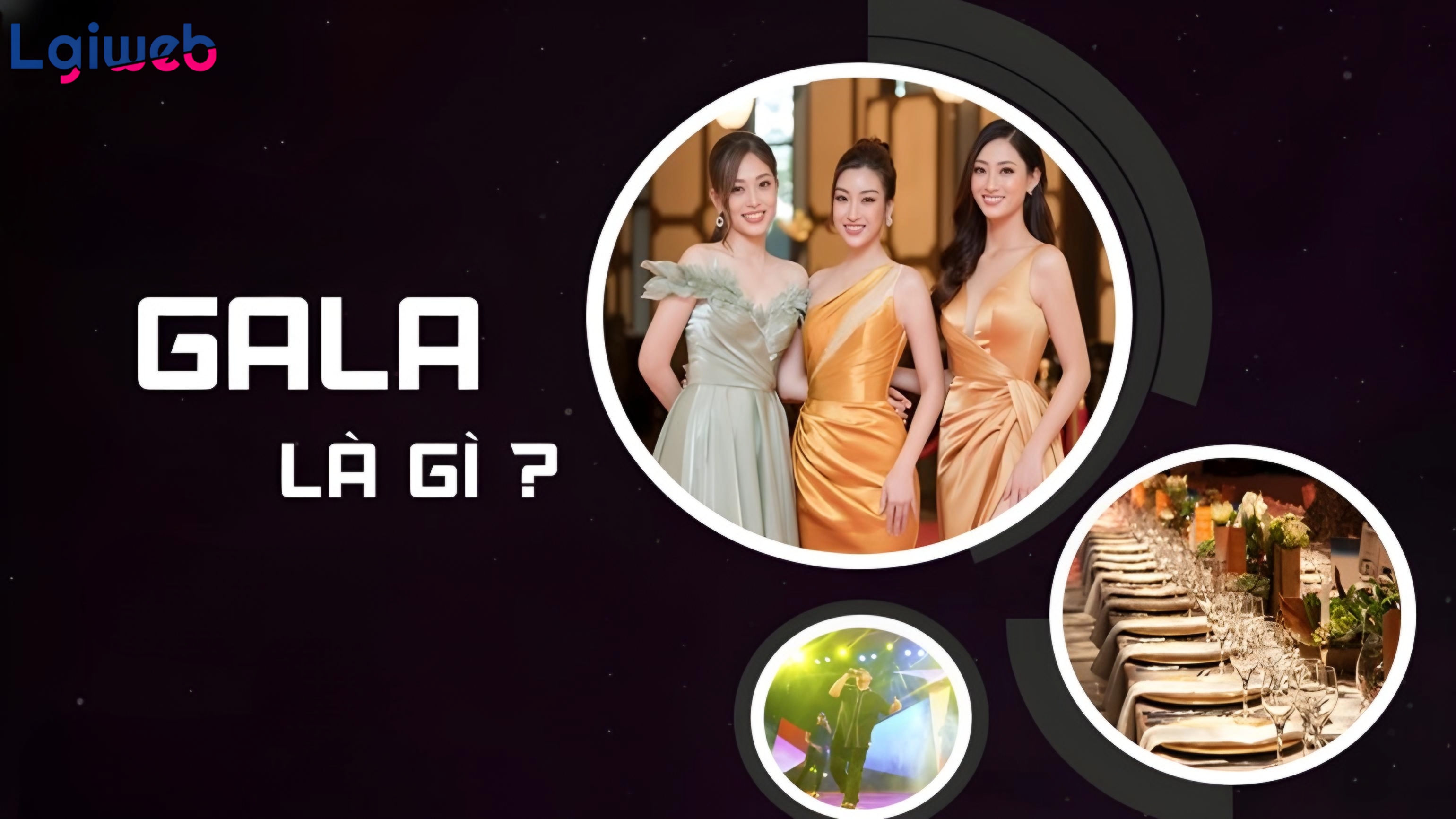 Gala Là Gì? Gala Là Gì?