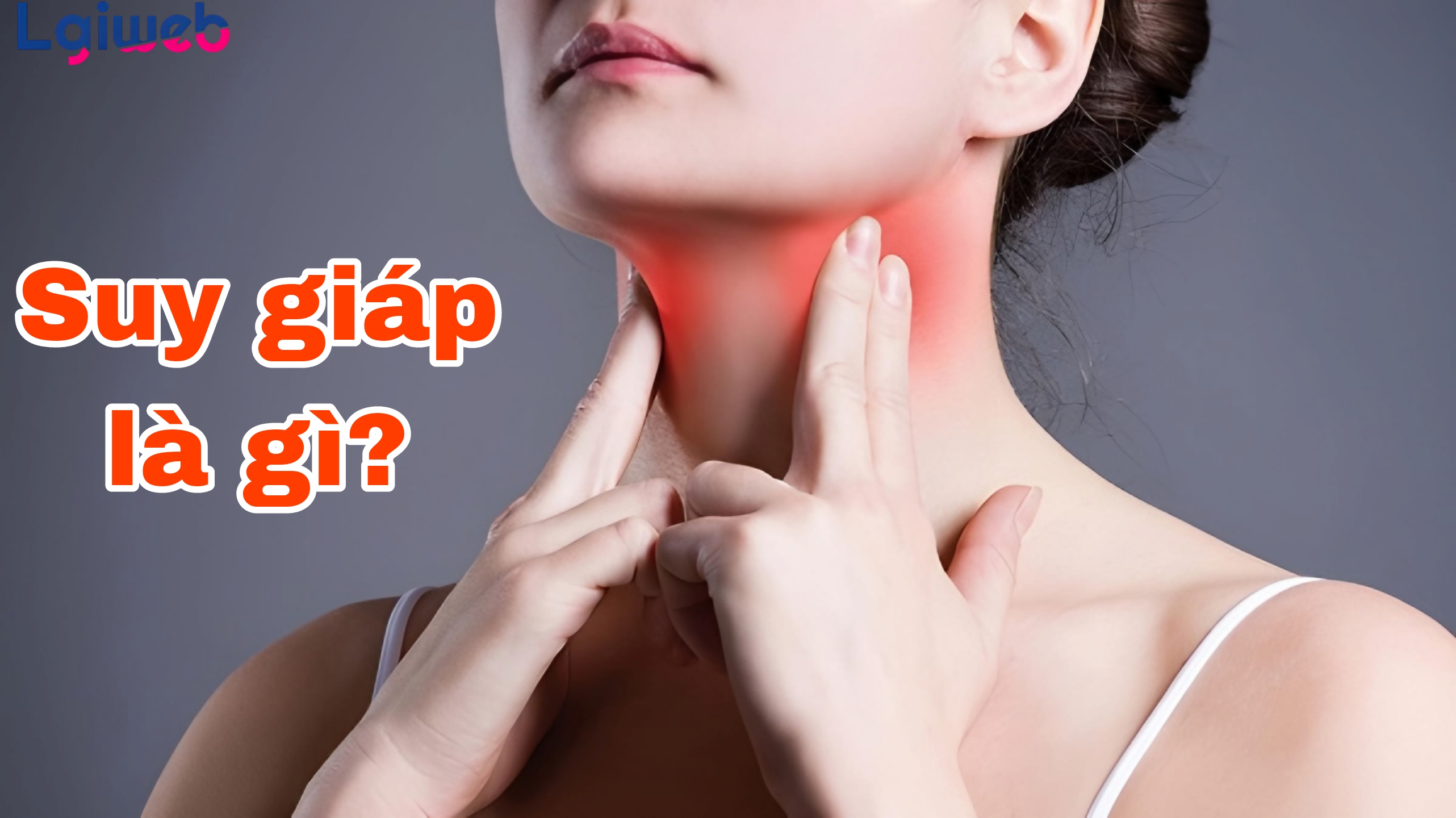Suy giáp là gì? Suy giáp là gì?