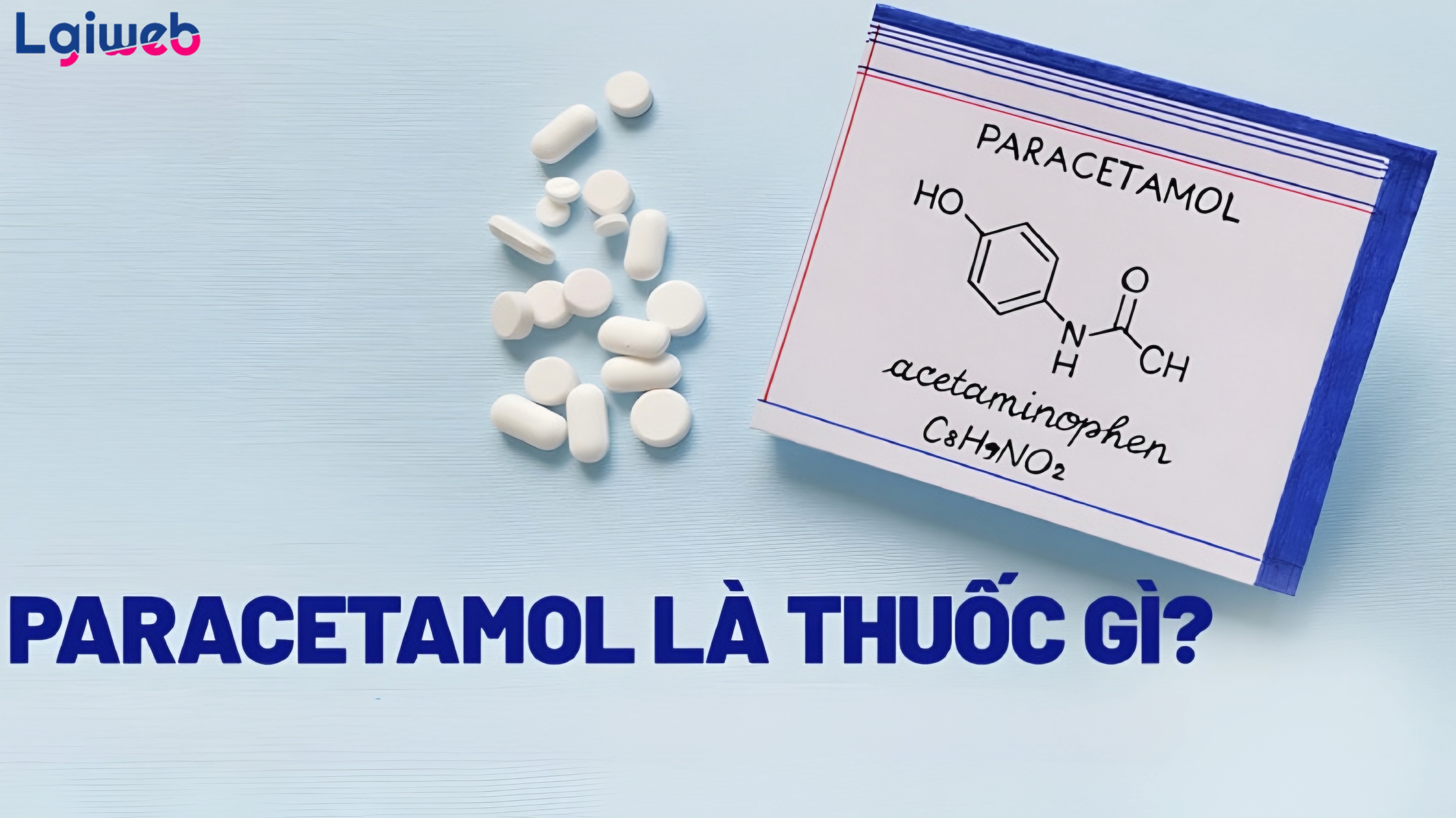 Paracetamol là gì? Paracetamol là gì?