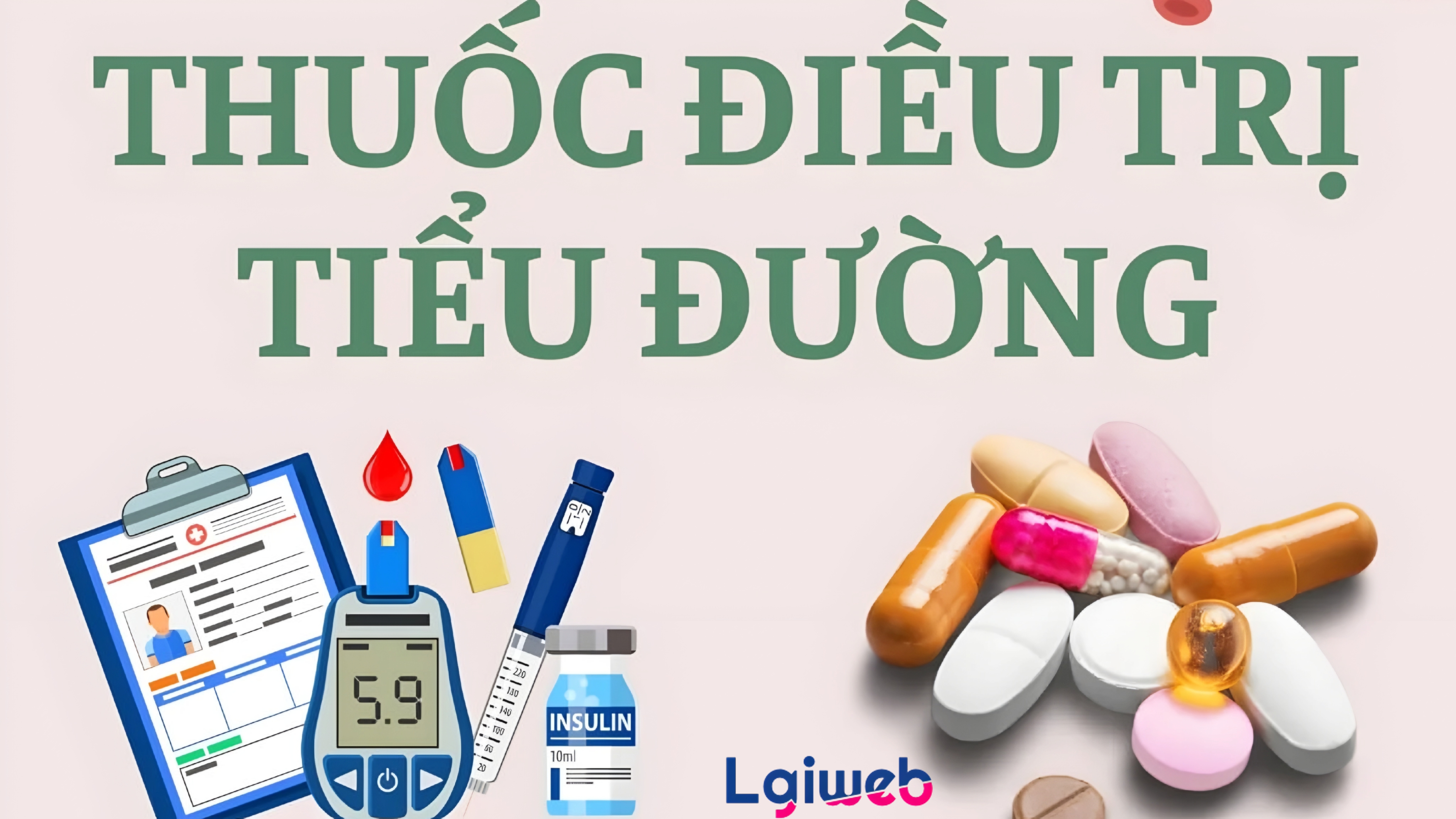 Thuốc điều trị tiểu đường là gì? Thuốc điều trị tiểu đường là gì?