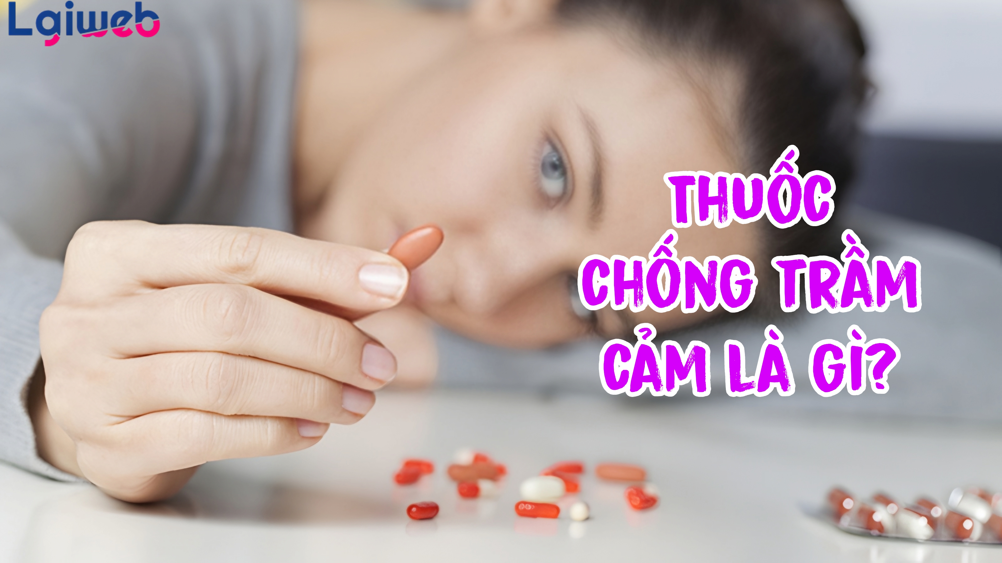 Thuốc Chống Trầm Cảm Là Gì? Thuốc Chống Trầm Cảm Là Gì?