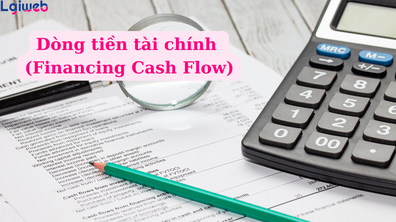 Dòng tiền từ hoạt động tài chính là gì? Dòng tiền từ hoạt động tài chính là gì?