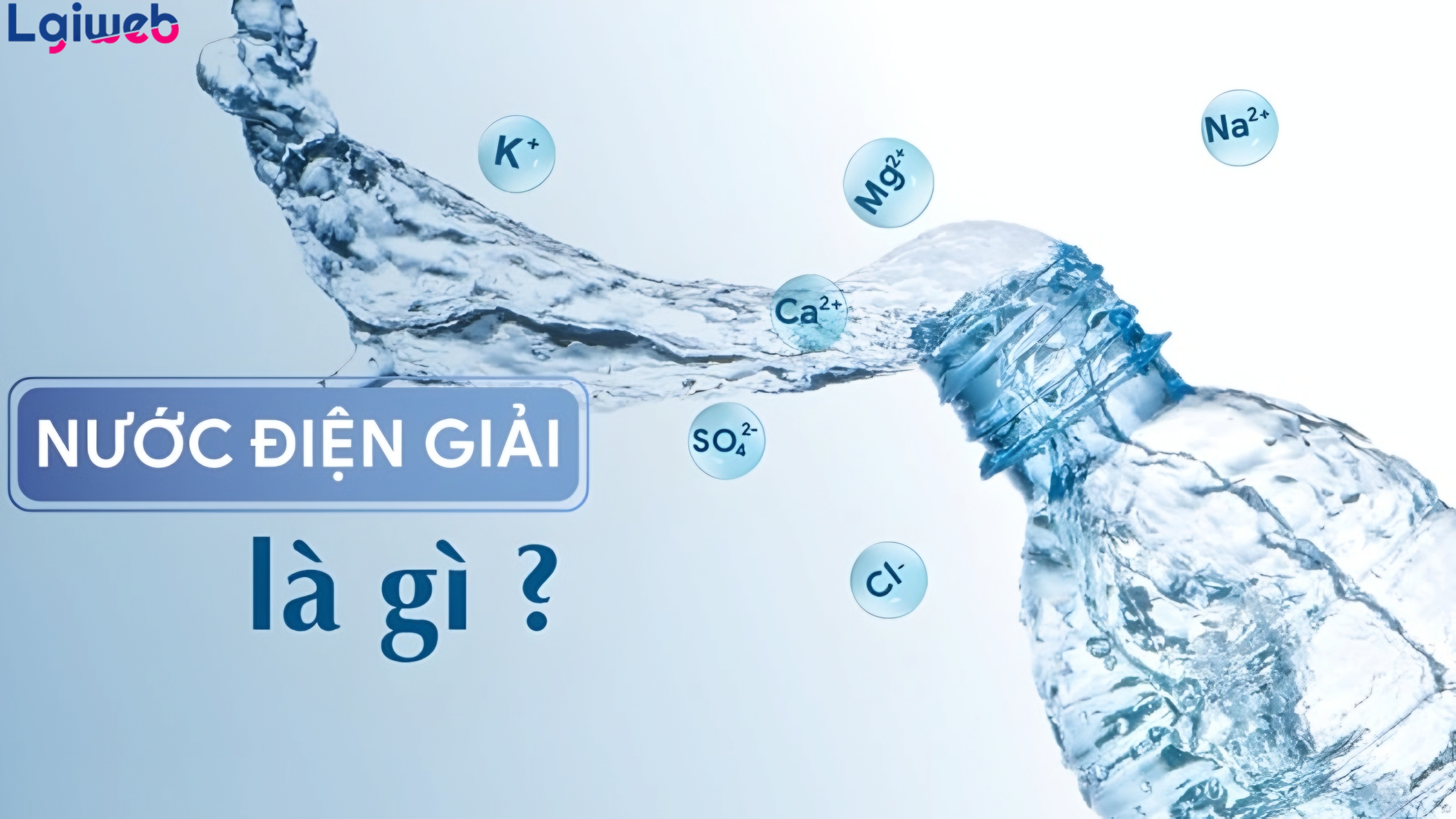 Nước điện giải là gì? Nước điện giải là gì?