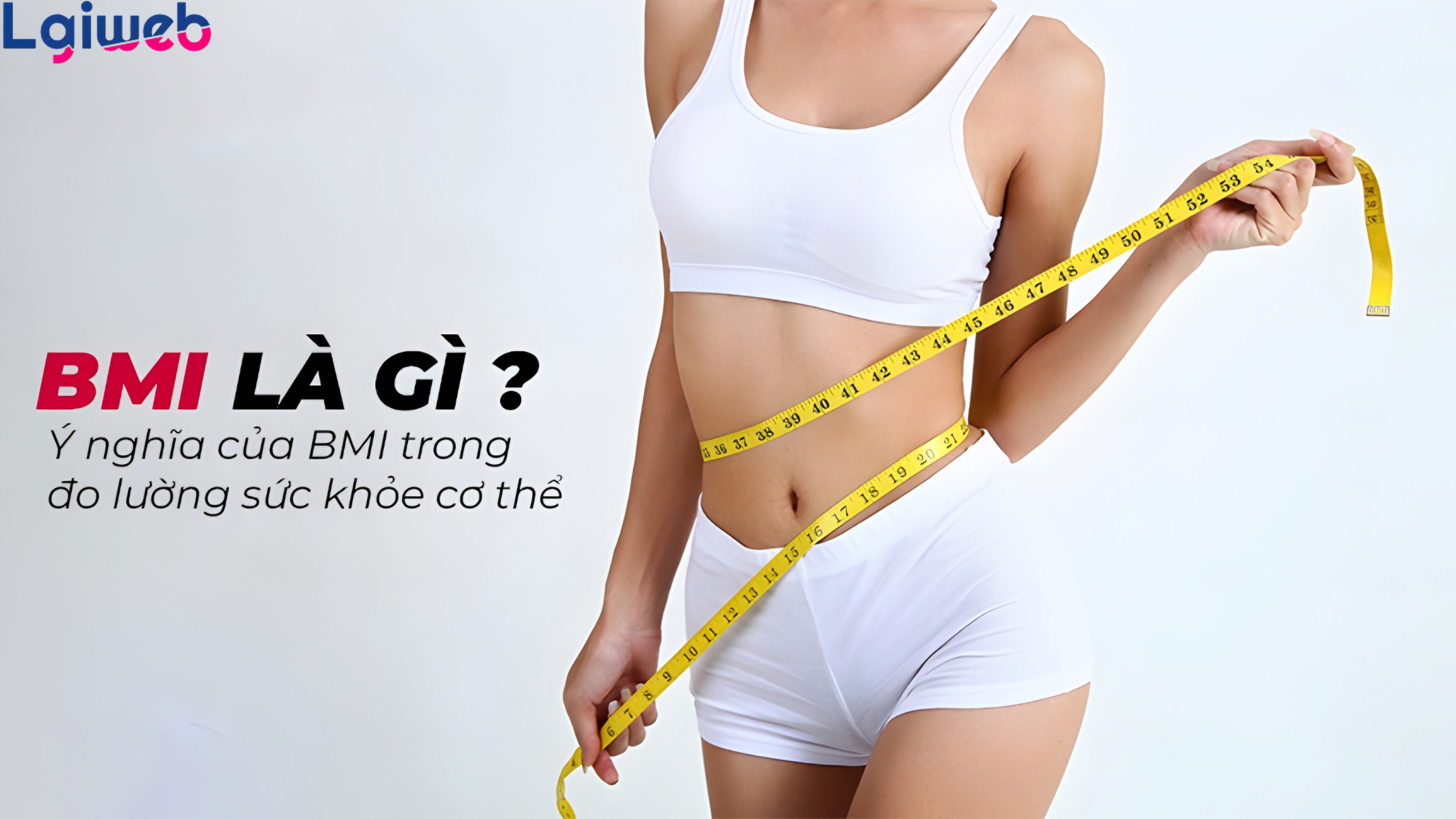 Chỉ số BMI là gì? Chỉ số BMI là gì?