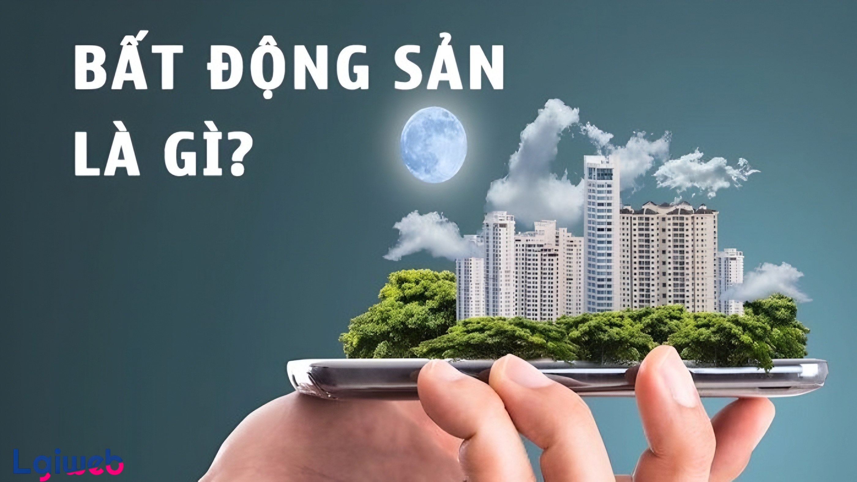 Bất động sản là gì? Bất động sản là gì?