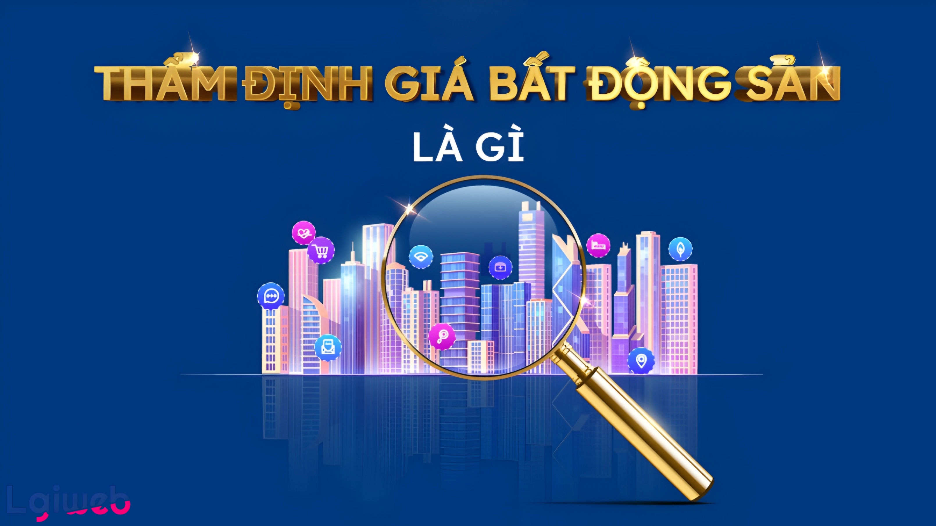 Thẩm định giá bất động sản là gì? Thẩm định giá bất động sản là gì?